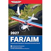 FAR/AIM 2027: Federal Aviation Regulations/Aeronautical Information Manual (ASA FAR/AIM Series)