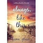 Always, Like This (Endless Harbor&mdash;Book Five)