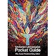The Unitarian Universalist Pocket Guide: Sixth Edition