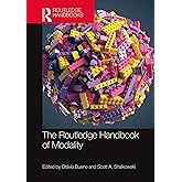 The Routledge Handbook of Modality (Routledge Handbooks in Philosophy)