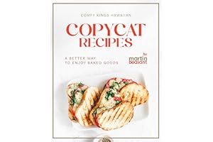 Comfy Kings Hawaiian Copycat Recipes: A Better Way to Enjoy Baked Goods