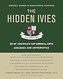 The Hidden Ivies, 3rd Edition: 63 of America's Top Liberal Arts Colleges and Universities (Greene's Guides)