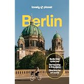 Lonely Planet Berlin: Plan the Trip of a Lifetime | Detailed Itineraries &amp; Maps | Insider Tips | Covers Historic Mitte, Museumsinsel &amp; Alexanderplatz, Potsdamer Platz and more (Travel Guide)