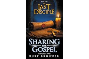 The Last Disciple: Sharing the Gospel