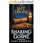 The Last Disciple: Sharing the Gospel