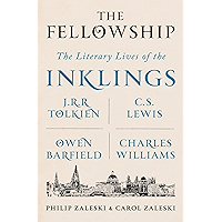 The Fellowship: The Literary Lives of the Inklings: J.R.R. Tolkien, C. S. Lewis, Owen Barfield, Charles Williams book cover