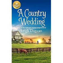 A Country Wedding: Based On the Hallmark Channel Original Movie ...