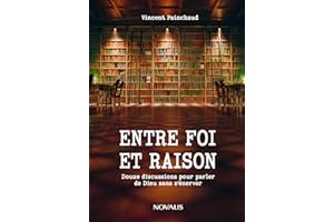 Entre foi et raison. Douze discussions pour parler de Dieu sans s'énerver (French Edition)