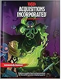 Dungeons & Dragons Acquisitions Incorporated Hc (D&d Campaign Accessory Hardcover Book)