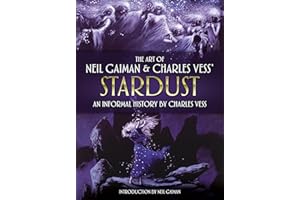 The Art of Neil Gaiman and Charles Vess's Stardust: An Informal History by Charles Vess