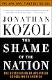 The Shame of the Nation: The Restoration of Apartheid Schooling in America