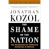 The Shame of the Nation: The Restoration of Apartheid Schooling in America