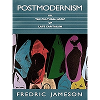 Postmodernism, or, The Cultural Logic of Late Capitalism (Post-contemporary interventions) book cover