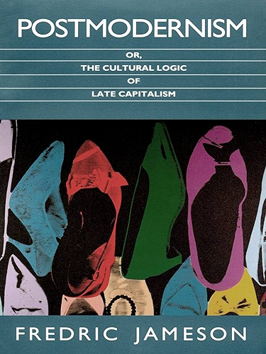 Download Postmodernism, or, The Cultural Logic of Late Capitalism (Post-contemporary interventions) (English Edition) PDF