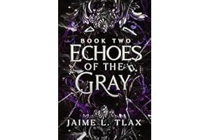 Echoes of the Gray: A Dark Fantasy Dark Romance (Betrayals Trilogy Book 2)