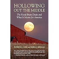 Hollowing Out the Middle: The Rural Brain Drain and What It Means for America book cover