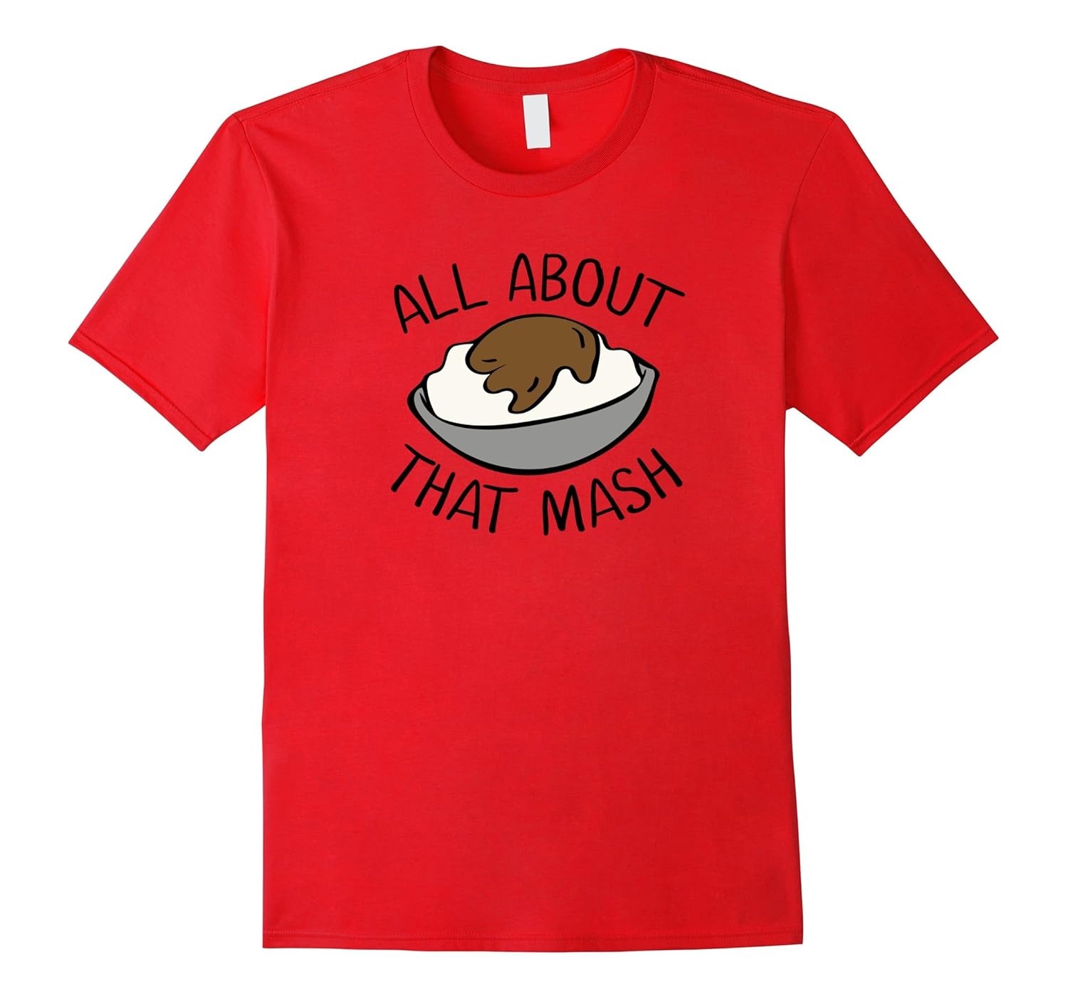 All About That Mash | Mashed Potatoes and Gravy T-Shirt-Rose