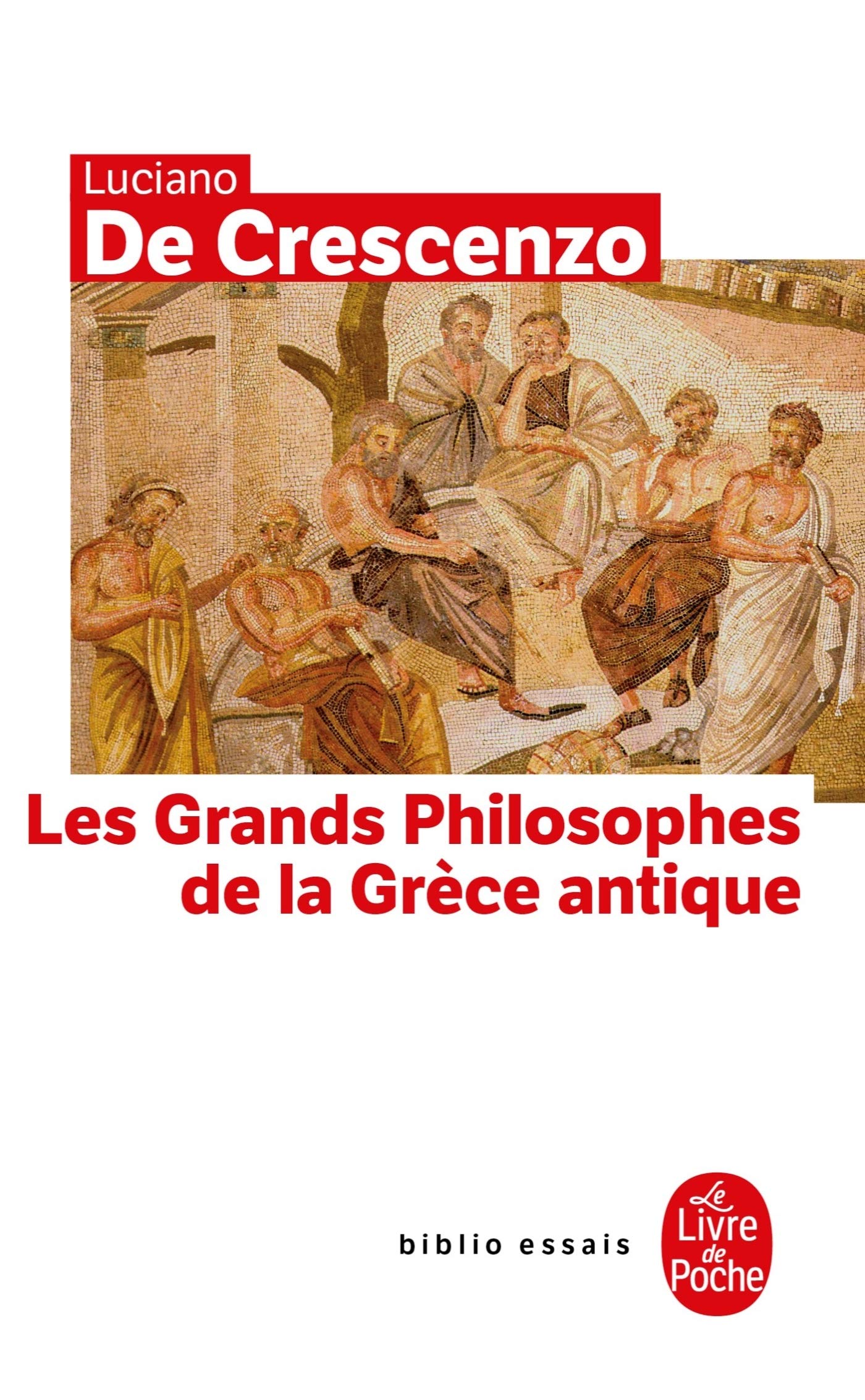 Amazon Fr Les Grands Philosophes De La Grece Antique De Crescenzo Luciano Levergeois Bertrand Mauge Andre Livres