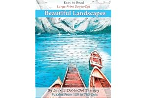 Easy to Read Large Print Dot-to-Dot Beautiful Landscapes: Puzzles from 150 to 760 Dots (Dot to Dot Books For Adults)