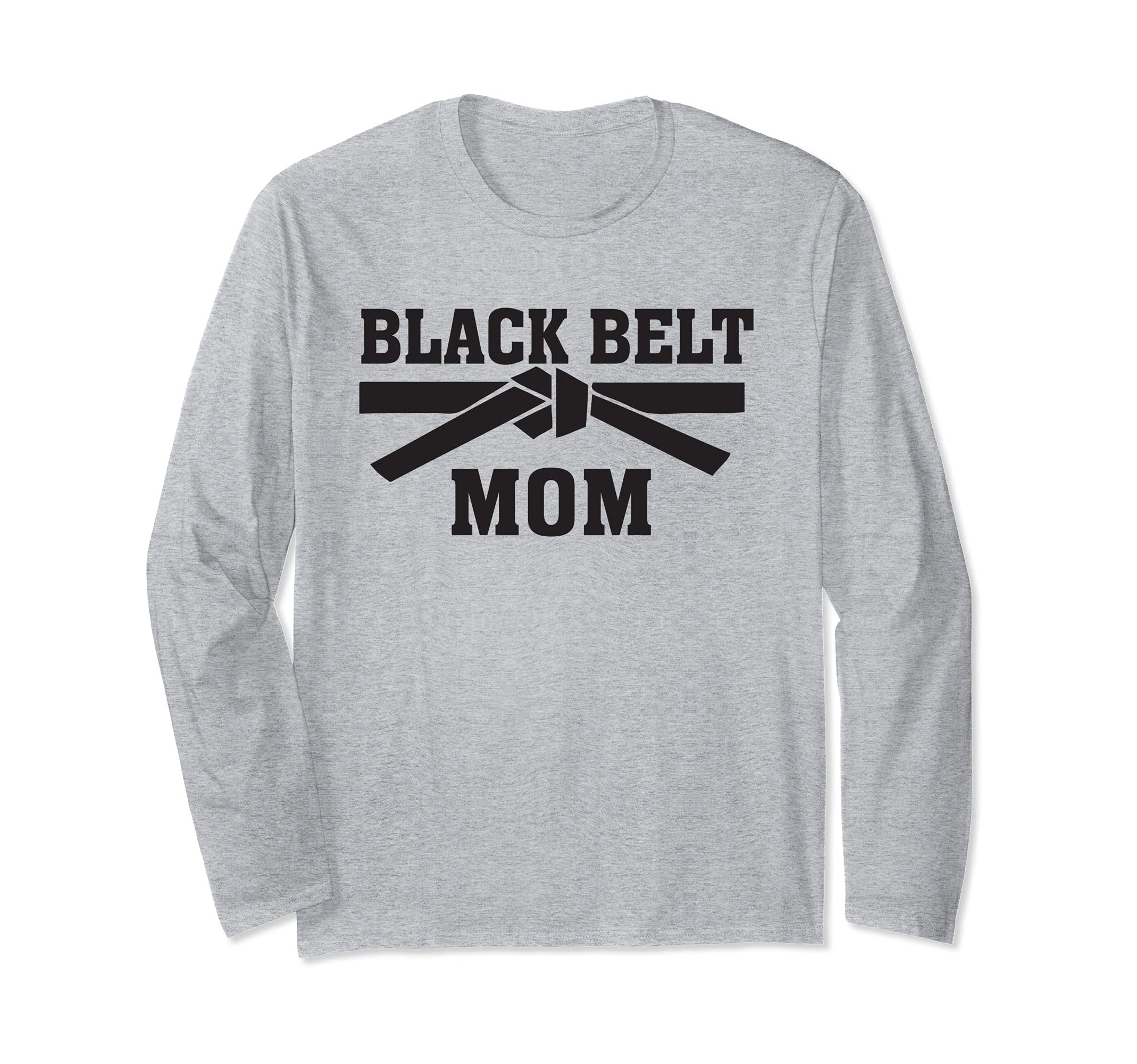 Black Belt Mom TKD Taekwondo Karate MMA Martial Arts Long Sleeve T-Shirt