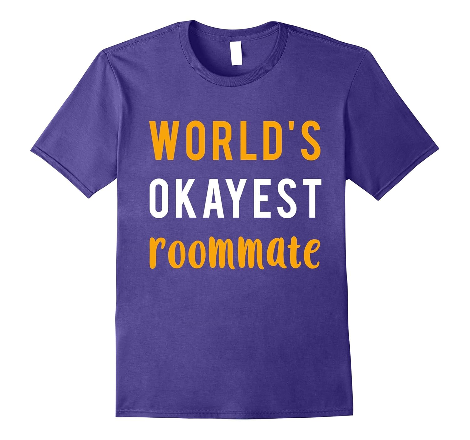 World's Okayest Roommate T-Shirt-Rose