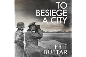 To Besiege a City: Leningrad 1941–42