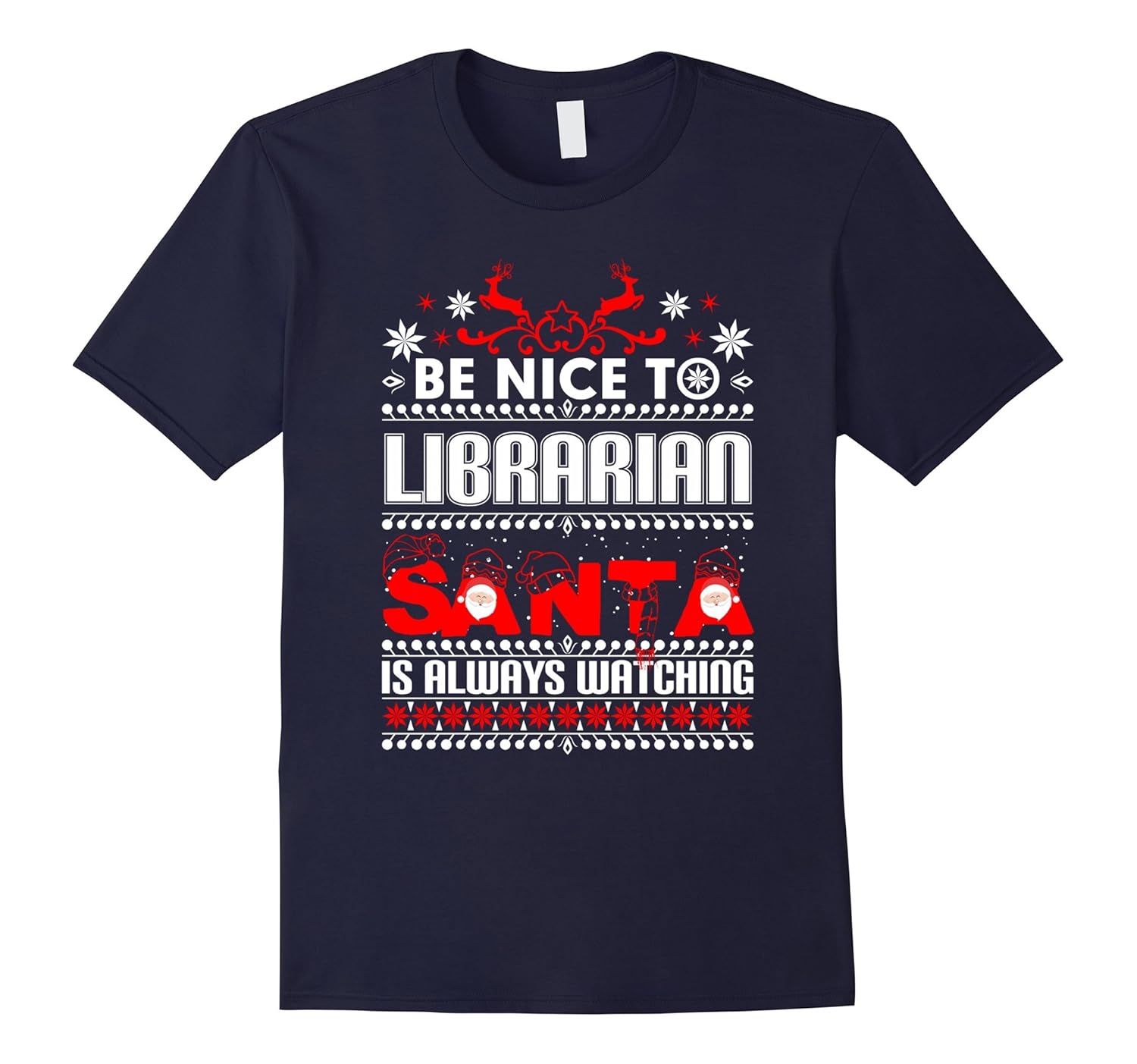 Be Nice to Librarian Santa is always Watching Xmas T Shirt-ANZ