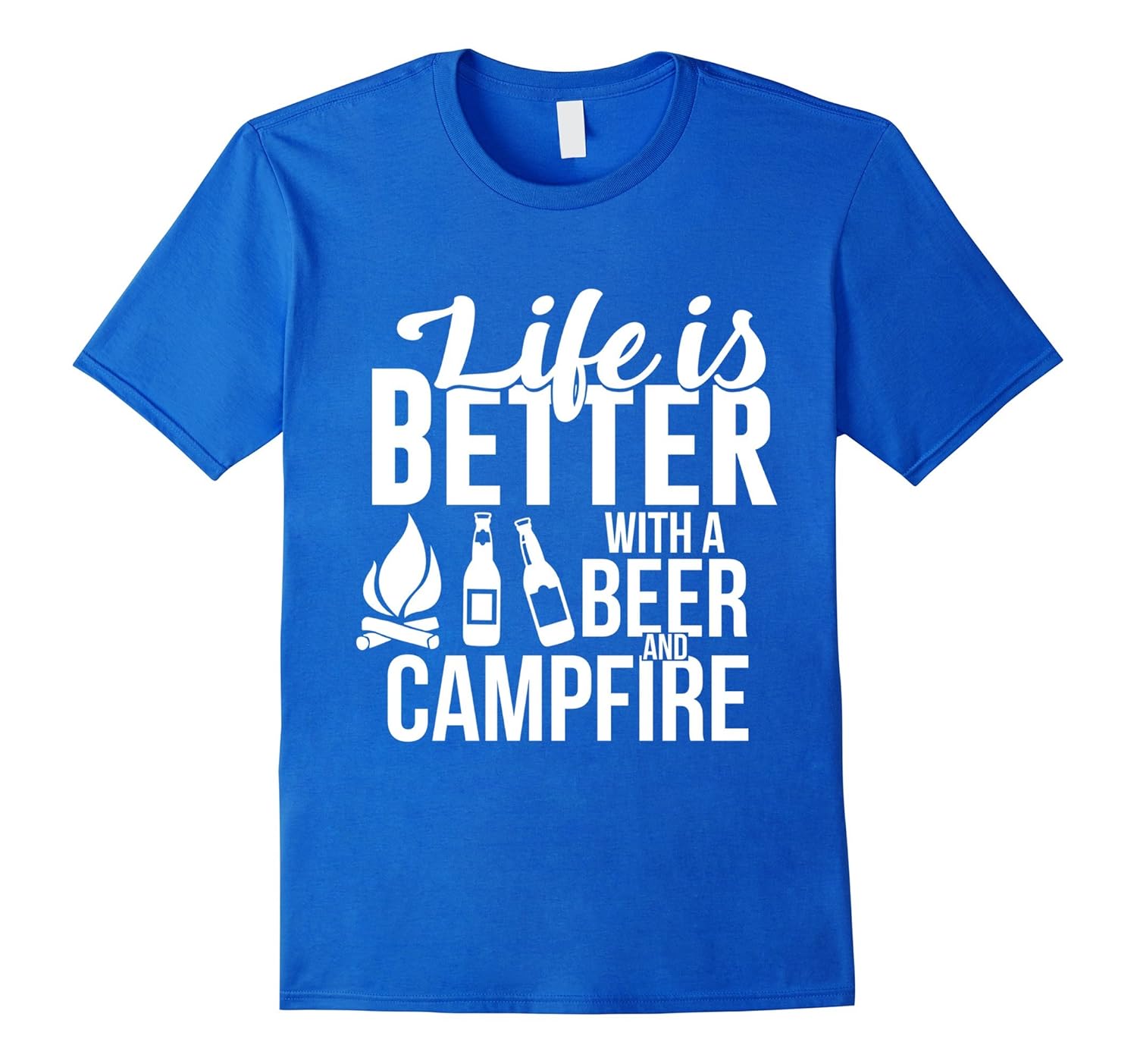 Funny Camping Tshirt Life is Better with a Beer and Campfire-anz