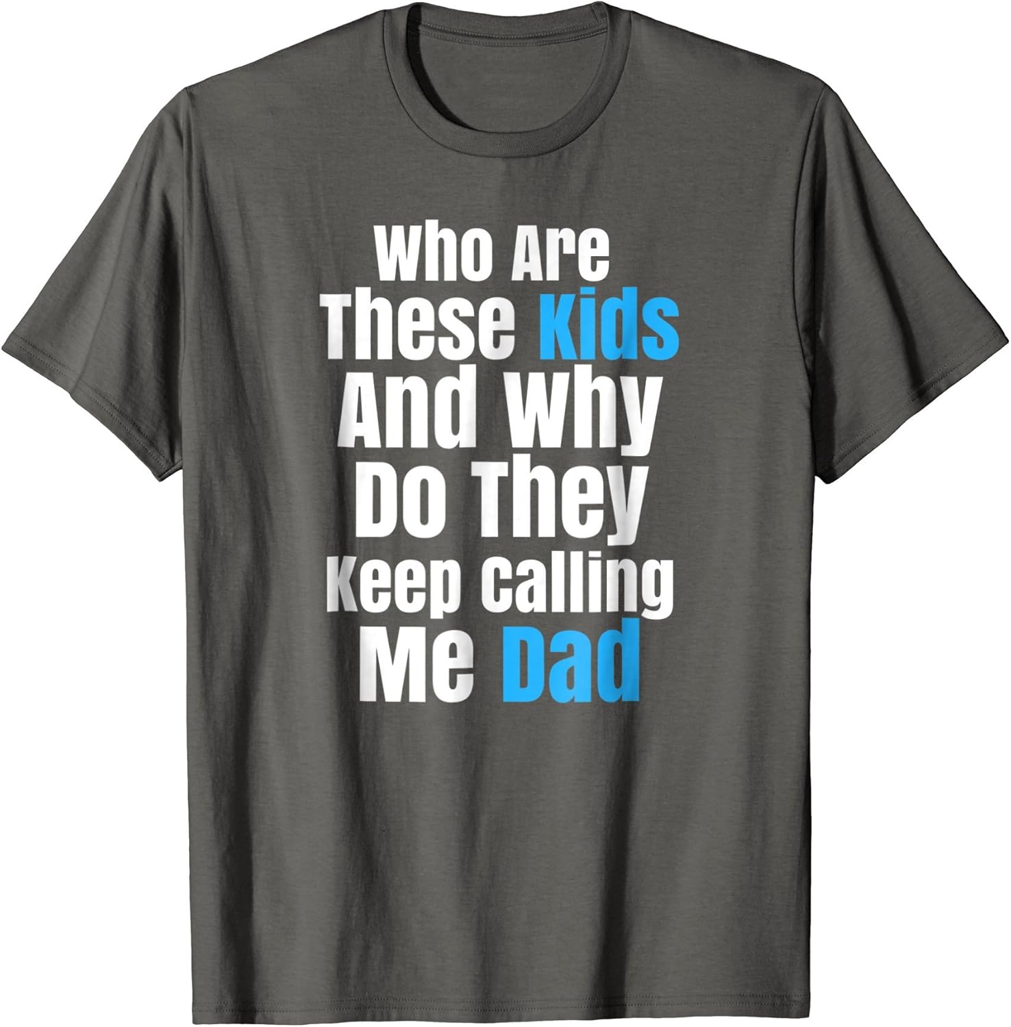 Funny Father Sarcastic Novelty T Shirt For Kid Crazy Dads Clothing