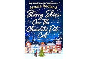 Starry Skies Over The Chocolate Pot Cafe: A heartwarming festive read to curl up with from MULTI-MILLION COPY BESTSELLER Jess