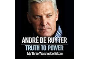 Truth to Power: My Three Years Inside Eskom