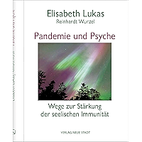 Pandemie und Psyche: Wege zur Stärkung der seelischen Immunität (LebensWert!) (German Edition) book cover Pandemie und Psyche: Wege zur Stärkung der seelischen Immunität (LebensWert!) (German Edition) book cover