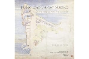 Frank Lloyd Wright Designs: The Sketches, Plans, and Drawings