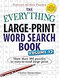 The Everything Large-Print Word Search Book, Volume 12: More than 100 puzzles in easy-to-read large print (Everything® Series)
