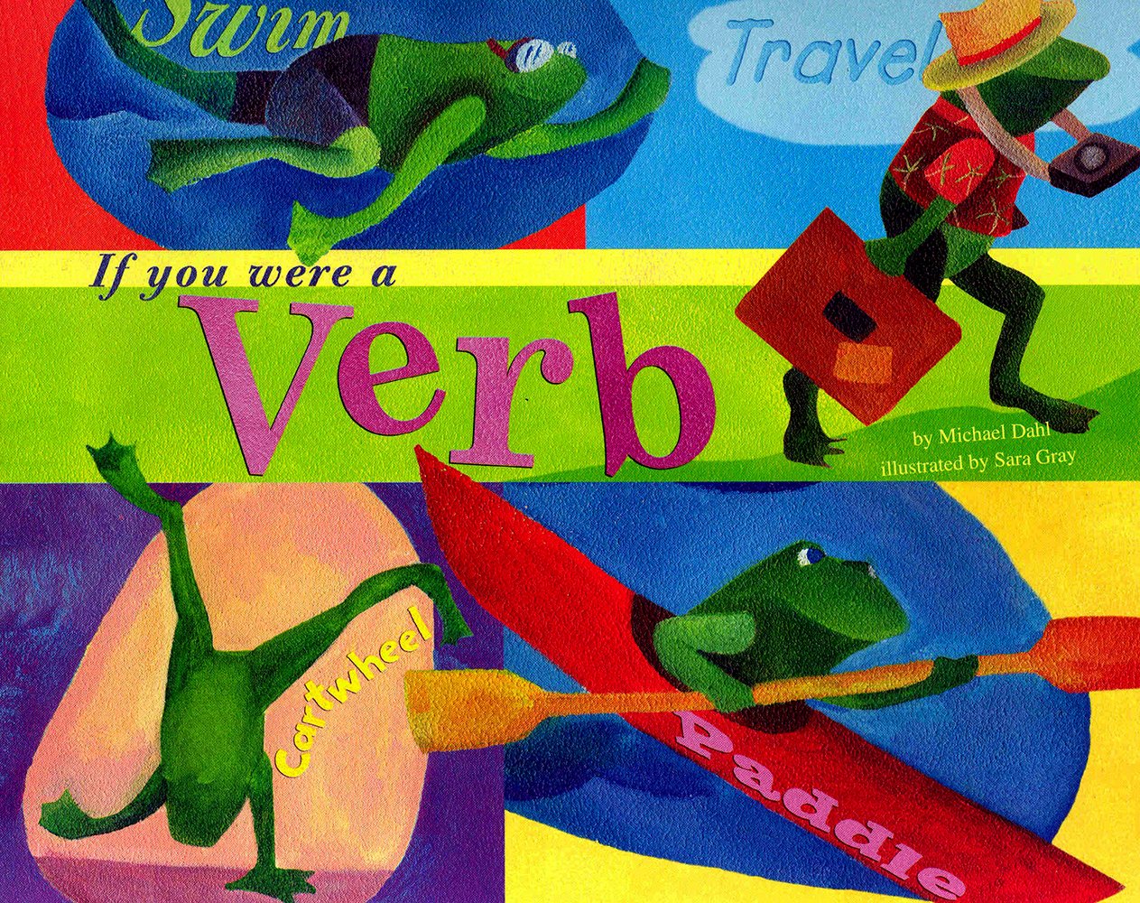 If You Were A Verb Word Fun Dahl Michael Gray Sara Jean Amazon Com Books