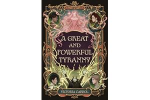 A Great and Powerful Tyranny