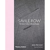 Bespoke: The Men's Style of Savile Row: Sherwood, James, Ford, Tom