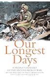 Our Longest Days: A People's History of the Second World War