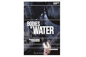 Bodies of Water: Posthuman Feminist Phenomenology