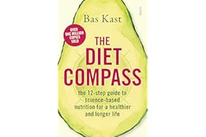 The Diet Compass: The 12-Step Guide to Science-Based Nutrition for a Healthier and Longer Life