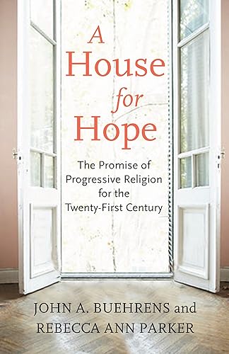 Download A House for Hope: The Promise of Progressive Religion for the Twenty-First Century PDF