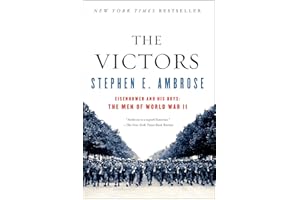 The Victors: Eisenhower And His Boys The Men Of World War Ii