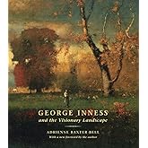 George Inness and the Visionary Landscape