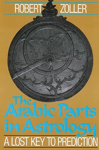 Download The Arabic Parts in Astrology: A Lost Key to Prediction PDF