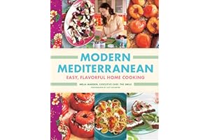 Modern Mediterranean: Easy, Flavorful Home Cooking