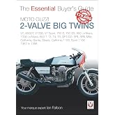 Moto Guzzi 2-Valve Big Twins: V7, 850GT, V1000, V7 Sport, 750 S, 750 S3, 850 Le Mans, 1000 Le Mans, 850 T, T3, T4, T5, SP1000, SPII, SPIII, Mille, ... ... 1967&ndash;1998 (The Essential Buyer's Guide)