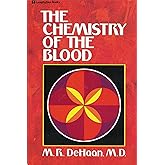 The Chemistry of the Blood: Essays on the Agreement Between Scripture and Science