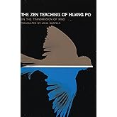 The Zen Teaching of Huang Po: On the Transmission of Mind