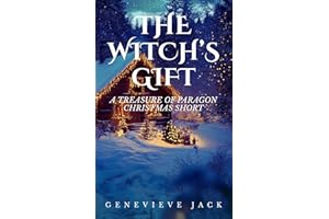 The Witch's Gift: A Treasure of Paragon Christmas Short Story (The Treasure of Paragon)