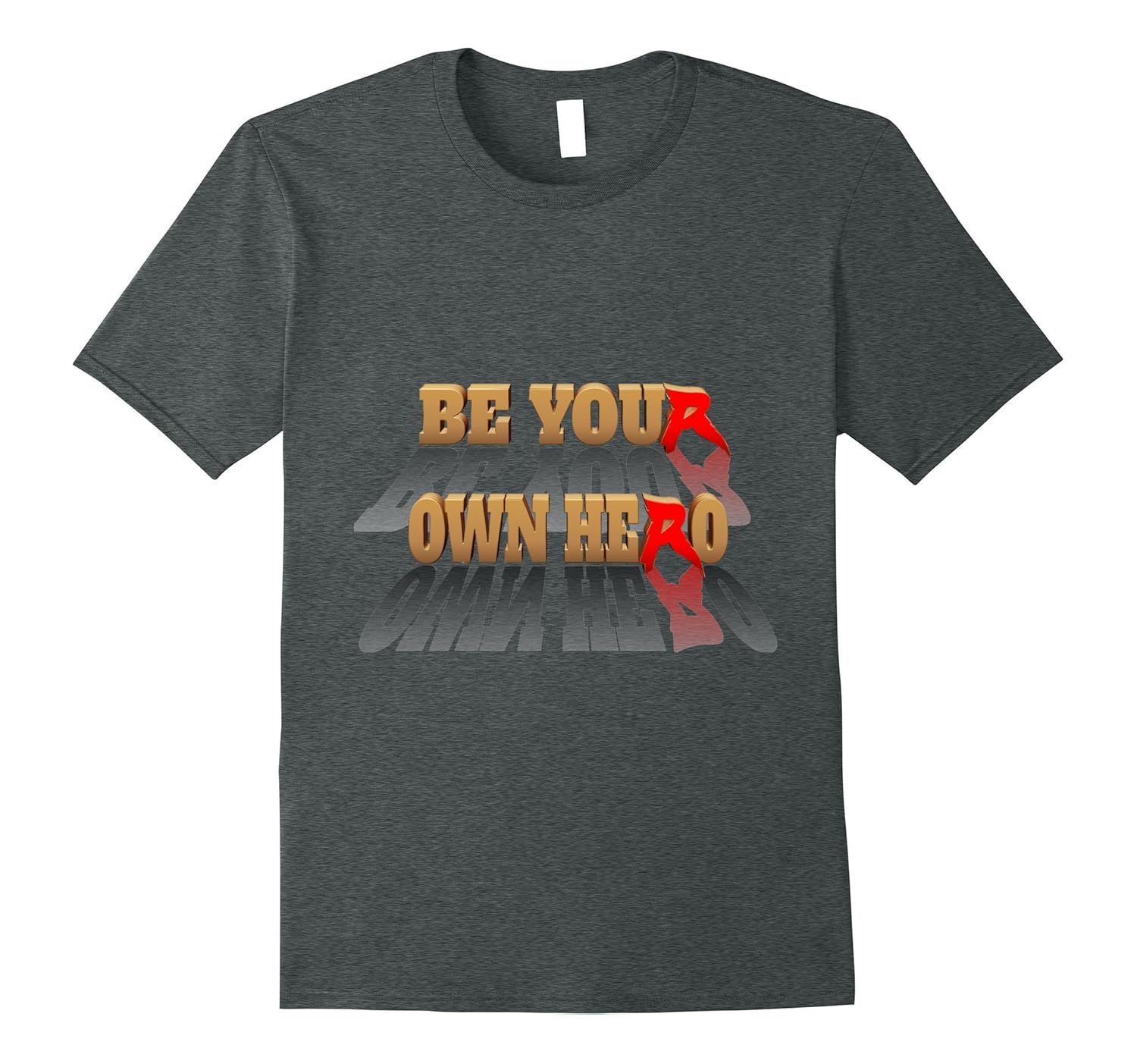 Be Your Own Hero T-Shirt-ANZ